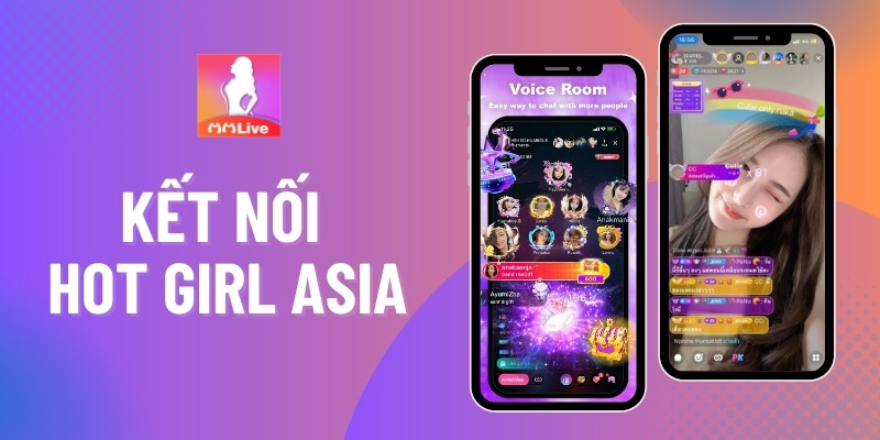 Khám Phá MMlive Hot Girl Asia – Sắc Đẹp Và Tài Năng Hội Tụ